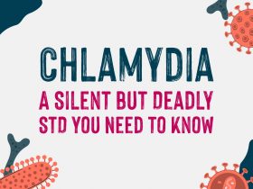 Chlamydia - A Silent but Deadly STD You Need to Know